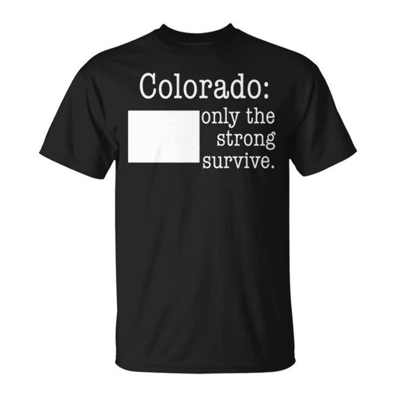 Coloradoly The Strong Survive Graphic Tee Unisex Adult Cotton Casual Outdoor Adventure T-Shirt for Colorado Lovers and Nature Enthusiasts, Size XL, Color Black