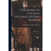 Colorama of Chicago Natural History Museum, Paperback