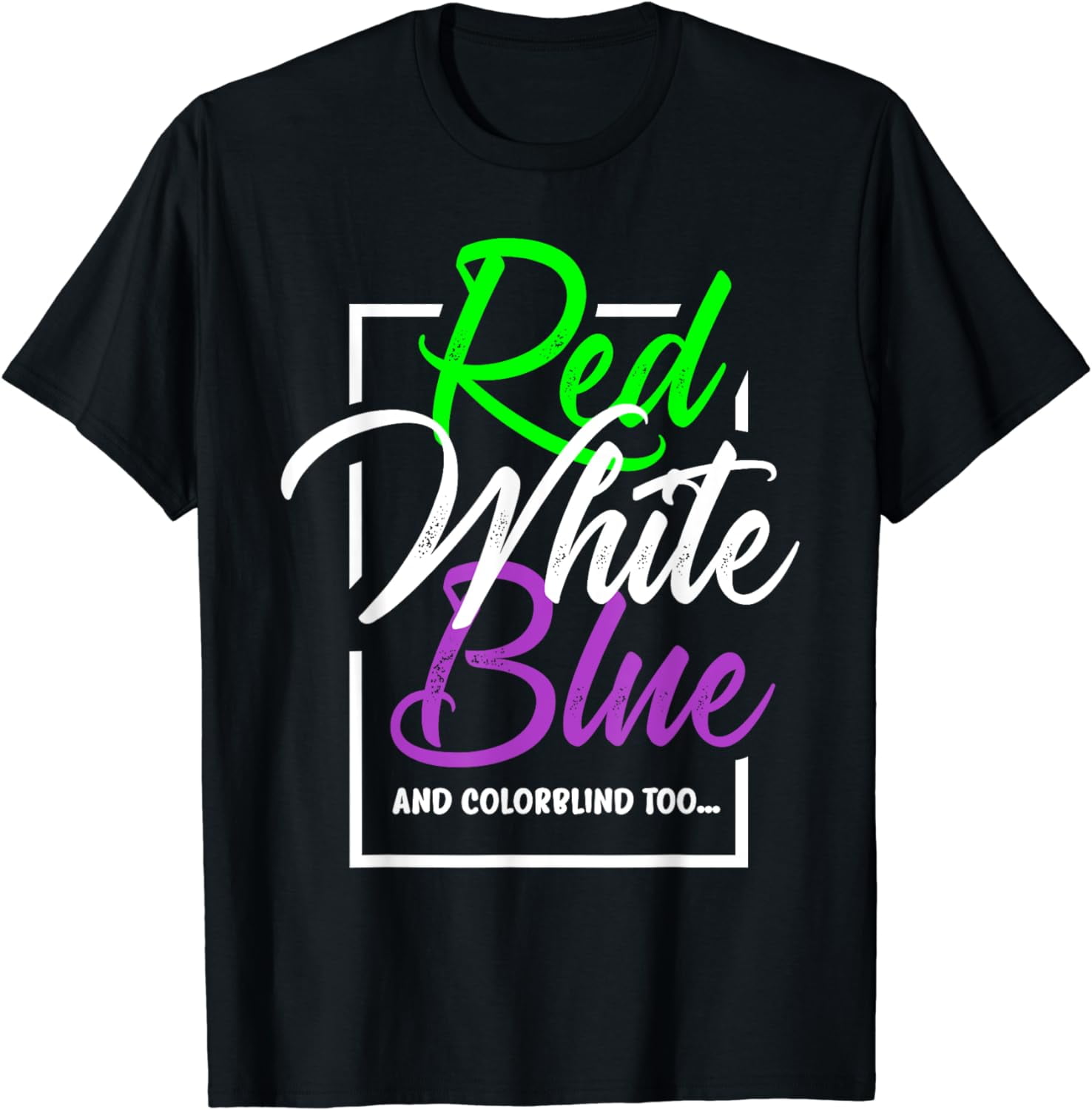 Colorblind T-Shirt Funny Patriotic Color Blind Gift Colorblind T-Shirt Funny Patriotic Color Blind Gift