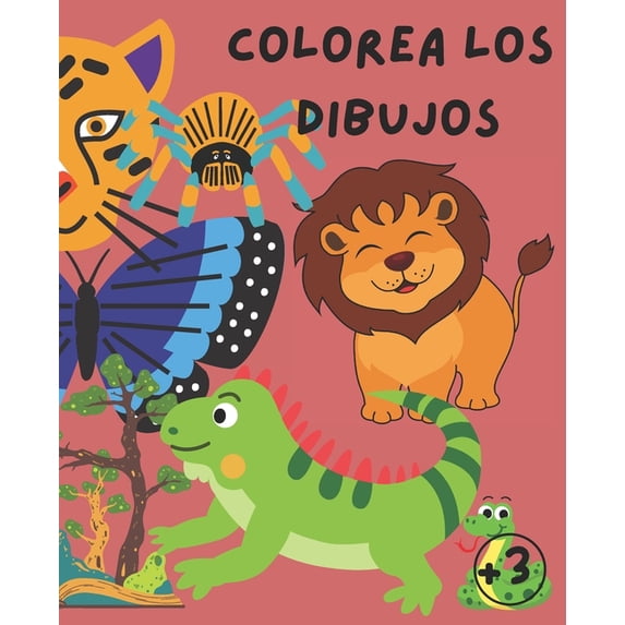 Colorea los dibujos: Aventura colorida de 50 pÃ¡ginas para niÃ±os, (Paperback)