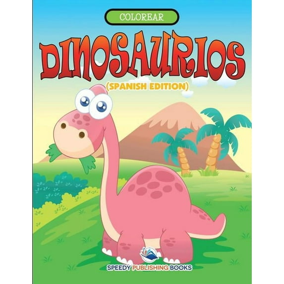 Colorear Dinosaurios (Spanish Edition), (Paperback)