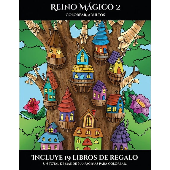 Colorear, adultos Reino Mgico 2 : Este libro contiene 40 lminas para colorear que se pueden usar para pintarlas, enmarcarlas y / o meditar con . PDF adicionales. Un t 5 Spanish E 1839141158