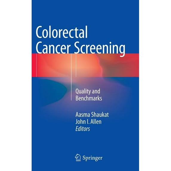 Colorectal Cancer Screening: Quality and Benchmarks, (Hardcover)