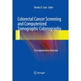 thumbnail image 1 of Colorectal Cancer Screening and Computerized Tomographic Colonography: A Comprehensive Overview, (Paperback), 1 of 1