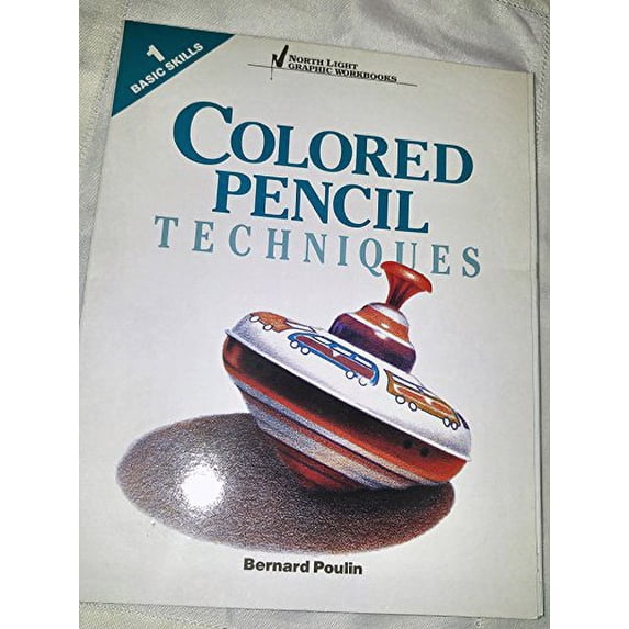Pre-Owned Colored Pencil Techniques: Basic Skills, Workbook 1 (North Light Graphic Workbooks) (Paperback) 089134280X 9780891342809