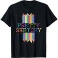 thumbnail image 1 of Colored Pencils Art Pretty Sketchy - Artist Art Teacher T-Shirt, 1 of 3