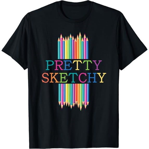 Colored Pencils Art Pretty Sketchy - Artist Art Teacher T-Shirt