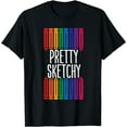 thumbnail image 1 of Colored Pencils Art Pretty Sketchy - Artist Art Teacher T-Shirt, 1 of 4
