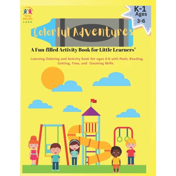 Colorful Adventures: A Fun-filled Activity Book for Little Learners" Learning Coloring and Activity book for ages 3-6 wi, (Paperback)