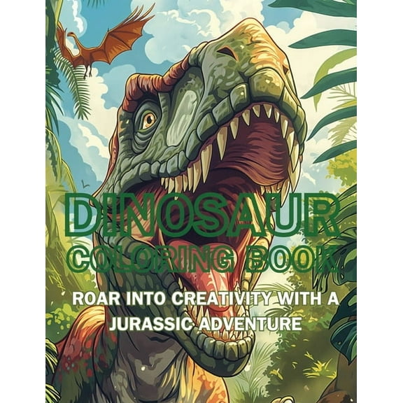 Colorful Adventures Dinosaur Coloring Book: Roar into Creativity with a Jurassic Adventure, (Paperback)