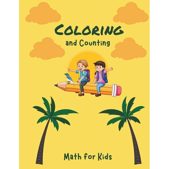 Colorful Adventures: A Kids' Coloring Bo Coloring & Counting: A Whimsical World of Numbers and Art - Ages 4 to 6 - Preschool Activity Book: Counting Critters: A , (Paperback)