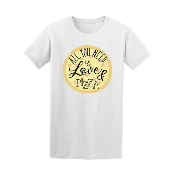 Colorful All You Need Is Love And Pizza T-Shirt - Image by Shutterstock, Male x-Large