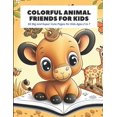 thumbnail image 1 of Colorful Animal Friends for Kids : 50 Big and Super Cute Pages for Kids Ages 2 to 7 (Paperback), 1 of 1