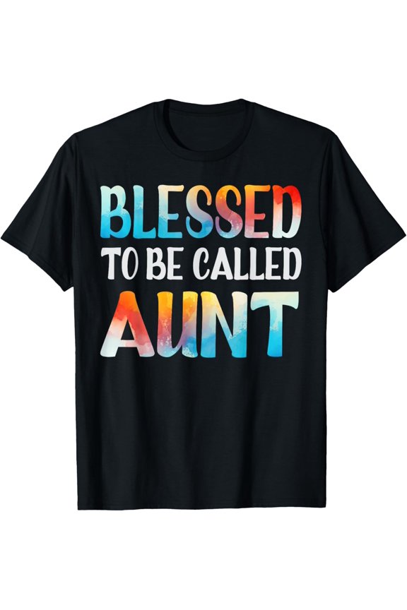 Colorful Blessed To Be Called Aunt Mother Gift T-Shirt Unisex S-5XL Hot Trending Shirt, Vintage Birthday Gift