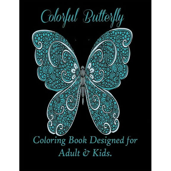 Colorful Butterflies: Coloring Book Designed for Adult & Kids., (Paperback)