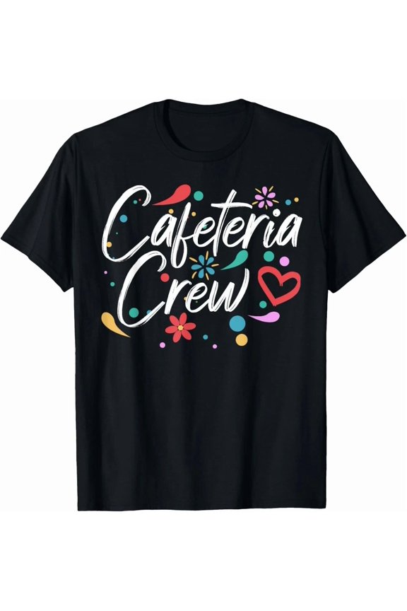 Colorful Cafeteria Crew Team Fun Design School Graphic Design Unisex T-Shirt, up to Size 5XL