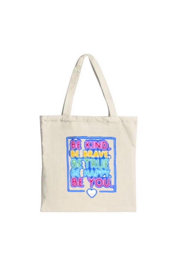 Colorful Canvas Tote Bag with " BE KIND BE BRAVE BE TRUE BE HAPPY BE YOU " message in neon colors perfect for shopping and travel