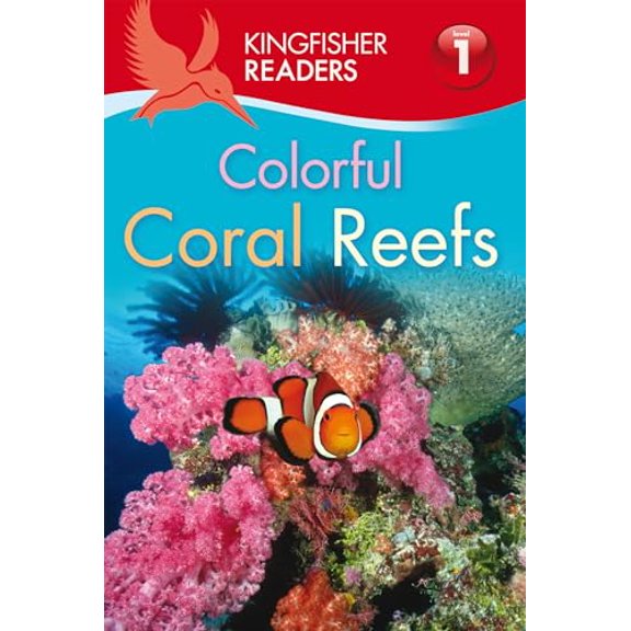 Pre-Owned Kingfisher Readers L1: Colorful Coral Reefs (Hardcover) 075346750X 9780753467503