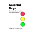 thumbnail image 1 of Colorful Days: Keep track of your days, one colored dot at a time., (Paperback), 1 of 1