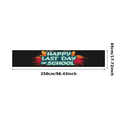 thumbnail image 1 of Colorful Design Happy Last Day School Banner Decorative Easy Setup for School Celebration Graduation Party Indoor Decoration, 1 of 5