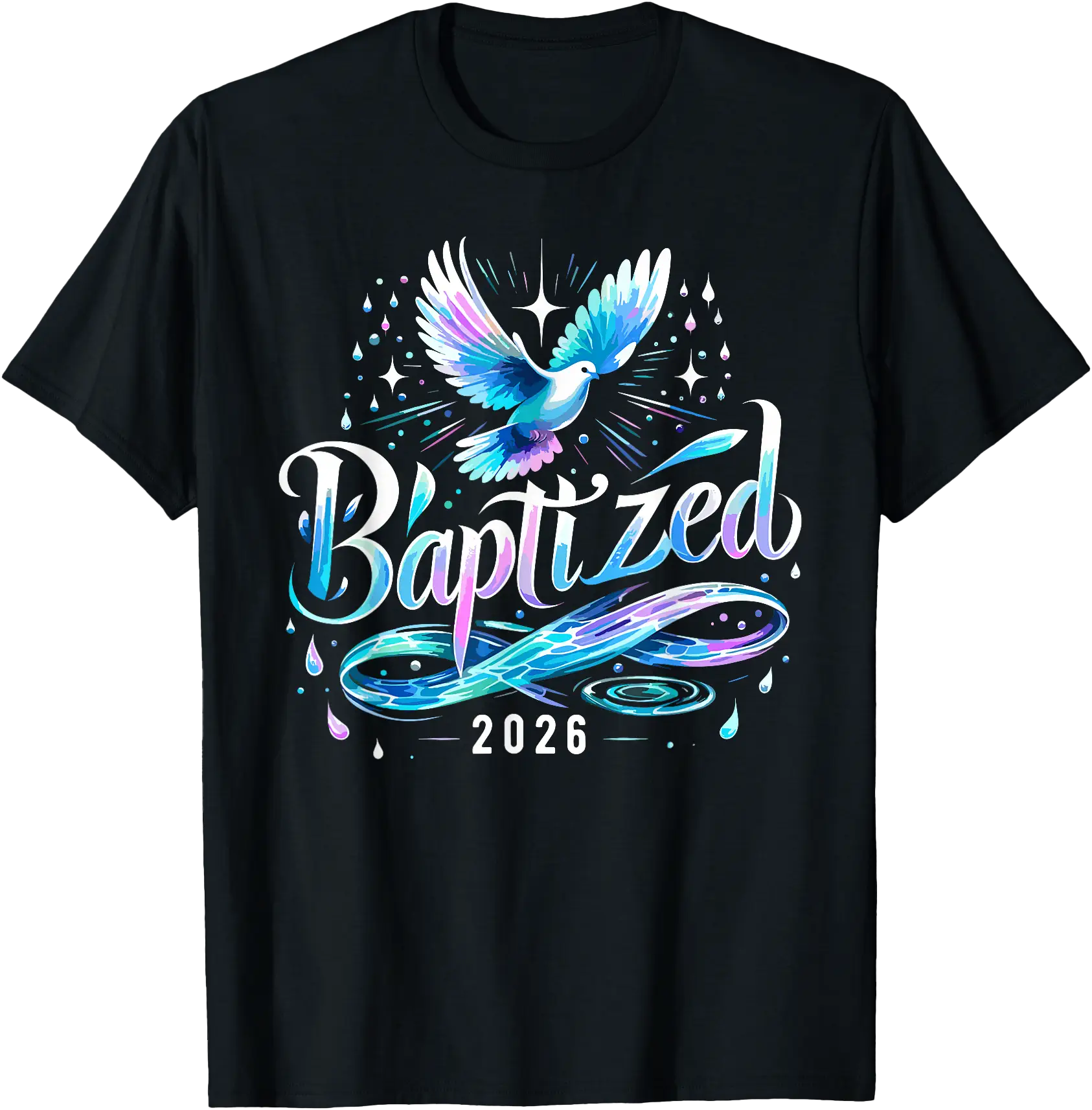 Colorful Dove Design Baptized 2026 T-Shirt for Christian Water Baptism ...