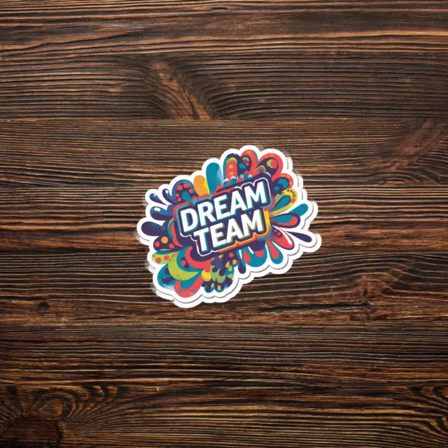 Colorful Dream Team Sticker - Motivational Decal For Laptops, Water ...