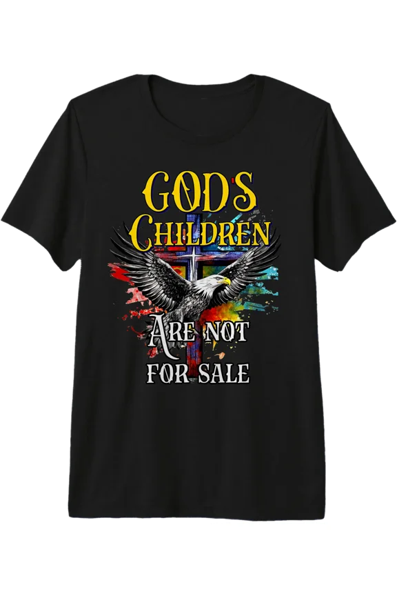 Colorful Eagle Design T-Shirt - God's Are Not For Sale No Trafficking Message