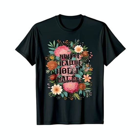 Colorful Floral Design Black T-Shirt You ve Learned How To Mistakes Graphic Tee
