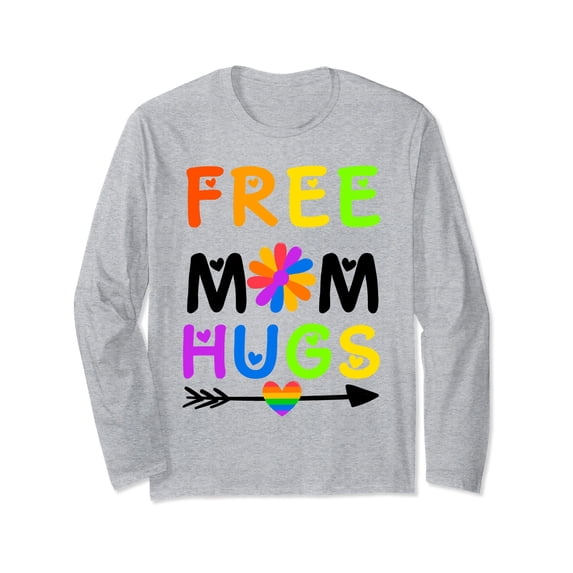 Colorful Floral Free Mom Hugs Long Sleeve T-Shirt for Loving Moms on ...