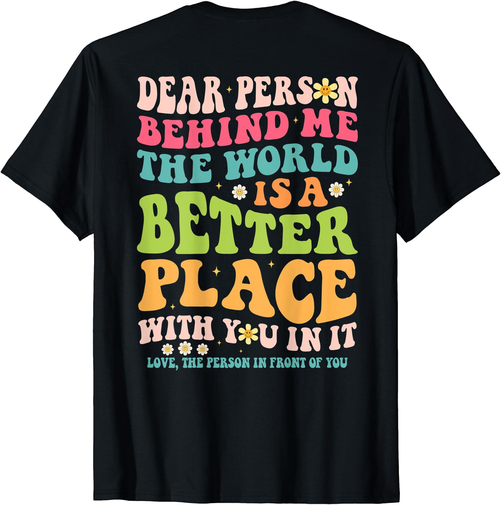 Colorful Floral Text T-Shirt - Spread Positivity with 