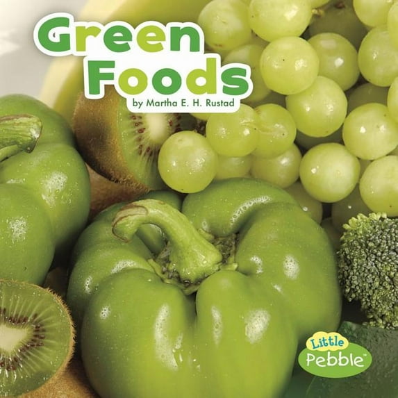 Colorful Foods: Green Foods (Hardcover)