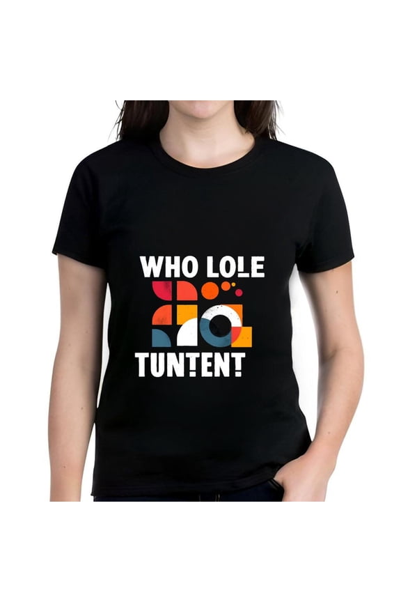 Colorful Geometric Pattern Cotton Short Sleeve T-Shirt for Women - Bold Circles & Squares Design with Fun Text " WHO LOLE TUNTENT "