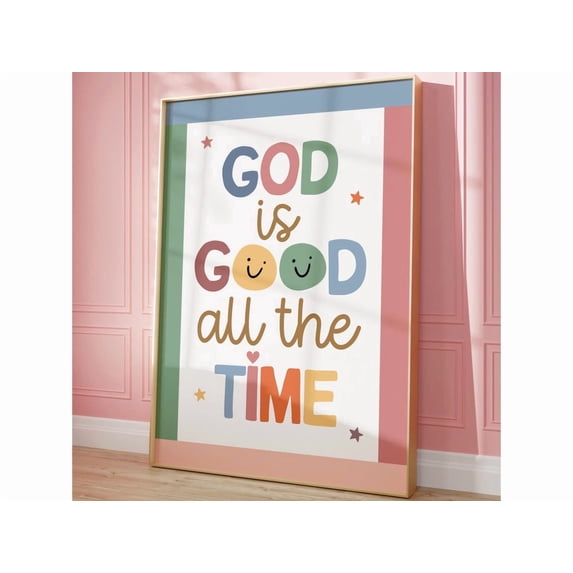 Colorful God Is Good All The Time Christian Classroom Wall Art Print ...