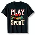 thumbnail image 1 of Colorful Graphic Black T-Shirt: PLAY IS MY FAVORITE SPORT Design, 1 of 5