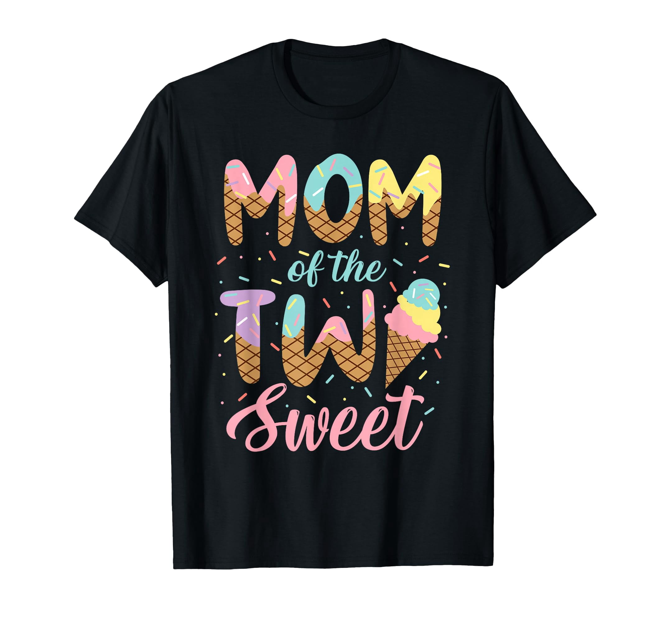 Colorful Ice Cream Cone Design T-Shirt for Mom of Two Sweet Birthday ...