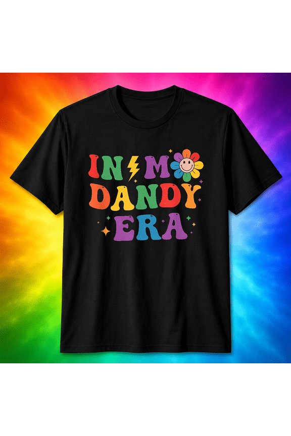 Colorful In My Dandy Era Funny World Retro Style Graphic Unisex T-Shirt S-5XL V15996
