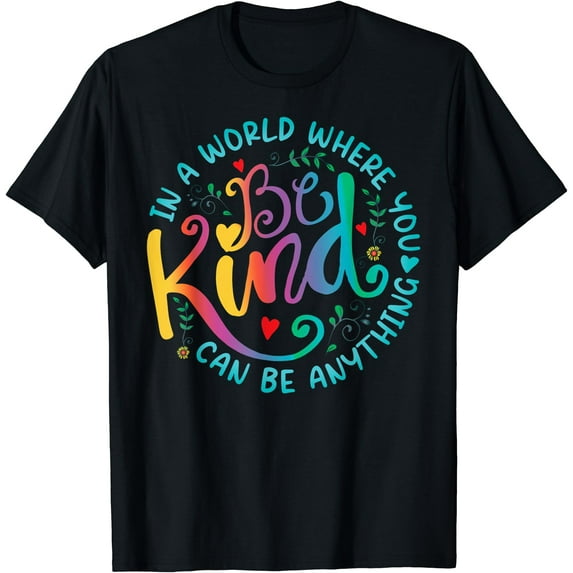 Colorful Kindness Quote Floral T-Shirt for Positive Vibes and Inspirational Style