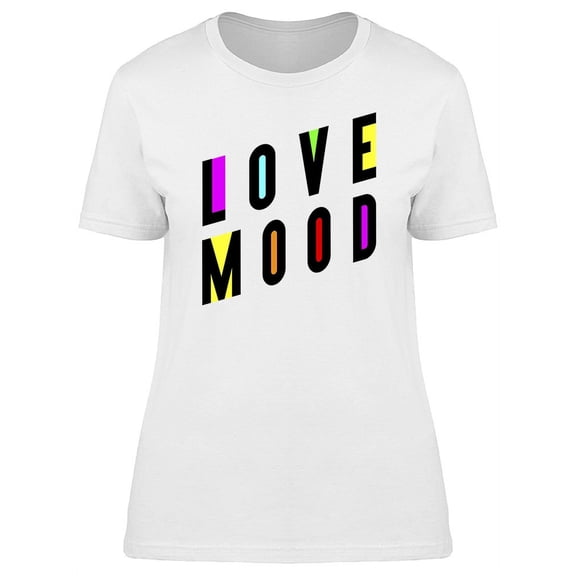 Colorful Love Mood Slogan T-Shirt Women -Image by Shutterstock, Female x-Large