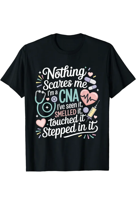 Colorful Medical-Themed T-Shirt for CNAs - Nothing Scares Me, I've Seen It