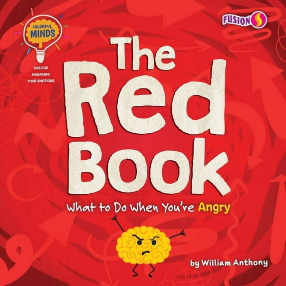Colorful Minds: Tips for Managing Your E The Red Book: What to Do When You're Angry, (Paperback)