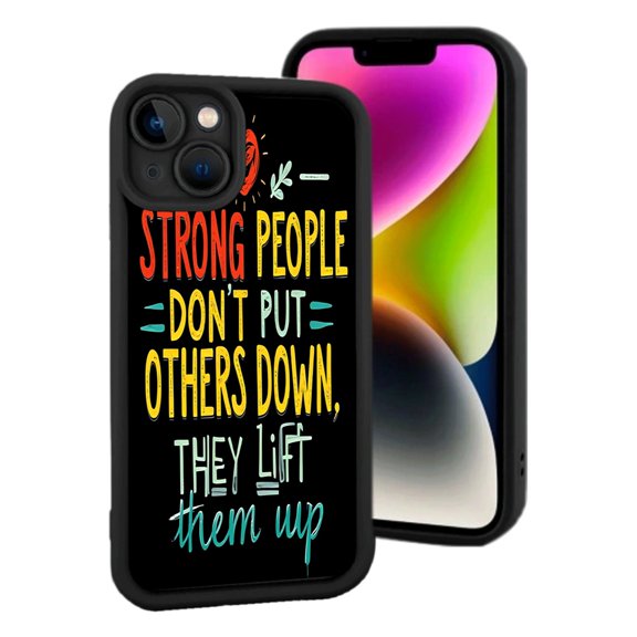 Colorful Motivational Quote Phone Case for iPhone 15 - " STRONG PEOPLE DON ' T PUT OTHERS DOWN " - Lightweight Yellowing Resistant Stylish Design