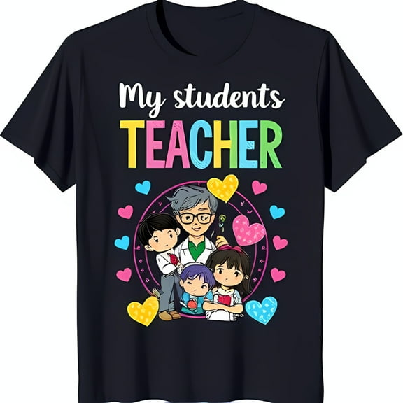 Colorful 'My Students Teacher' Graphic on Black T-Shirt with Heart Design