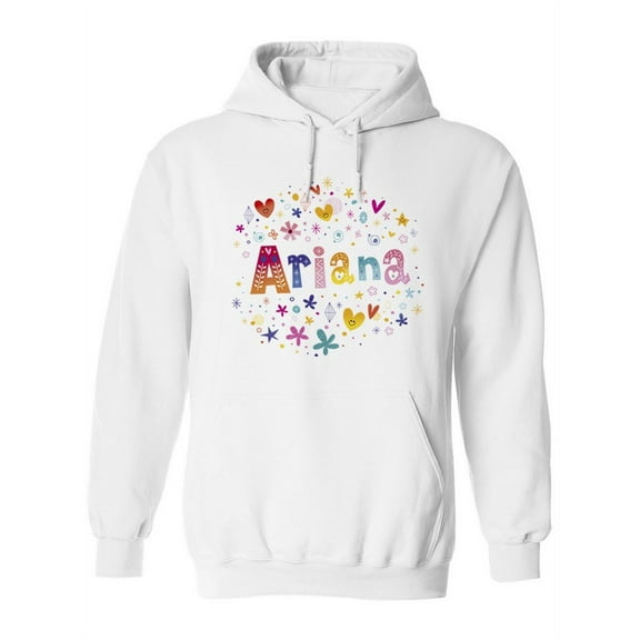 Colorful Name "ariana" Hoodie Women -Image by Shutterstock, Female Small