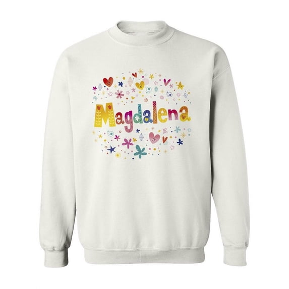 Colorful Name "magdalena". Sweatshirt Women -Image by Shutterstock, Female XX-Large