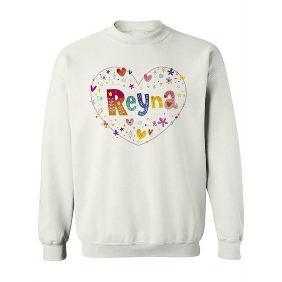 Colorful Name "reyna". Sweatshirt Women -Image by Shutterstock, Female XX-Large