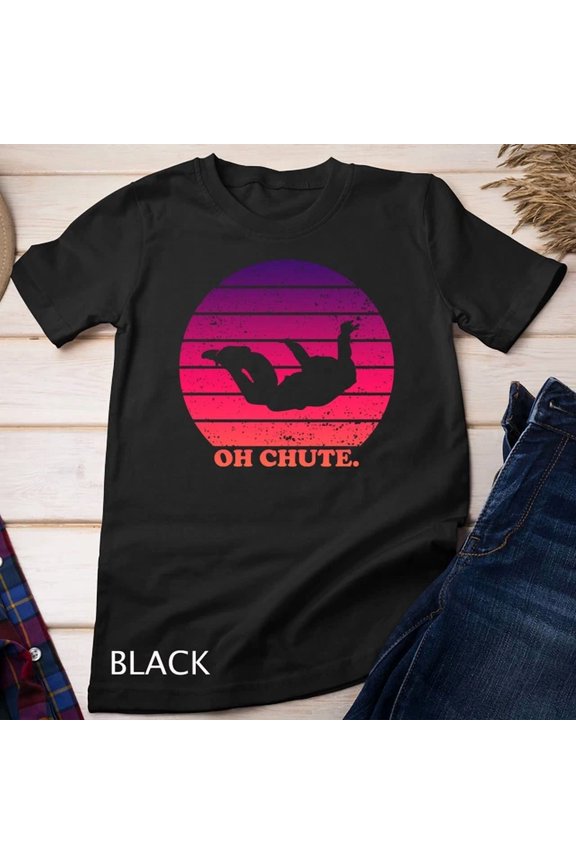 Colorful Oh Chute Skydiving Skydive Sky Diving Skydiver Unisex S-5XL T-Shirt