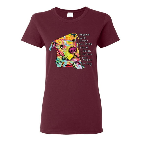 Colorful Pitbul | People Will Know How Large Your Soul | Dean Russo Art Animal Lover Womens T-Shirt, Maroon, X-Large