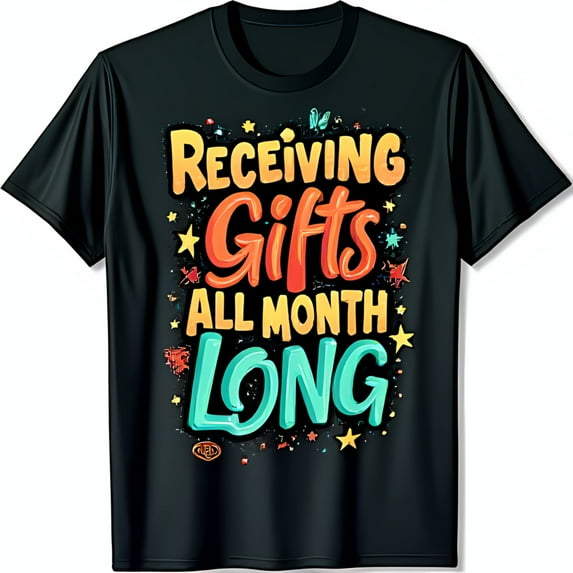 Colorful 'Receiving All Month Long' Graphic Black T-Shirt for Fun Style