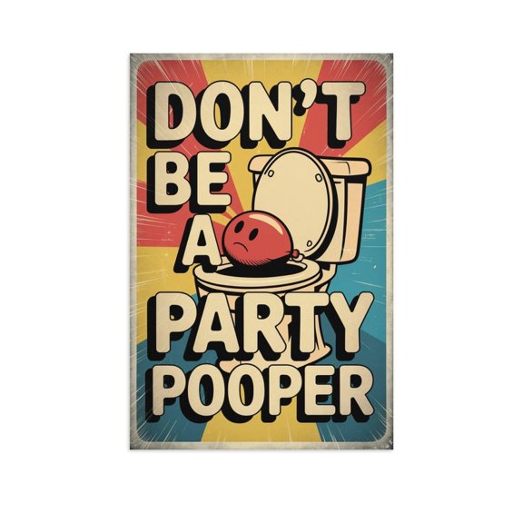 Colorful Retro DON’T BE A PARTY POOPER Print Humor Poster Sad Balloon Toilet Theme Red Yellow Blue Design Canvas Poster