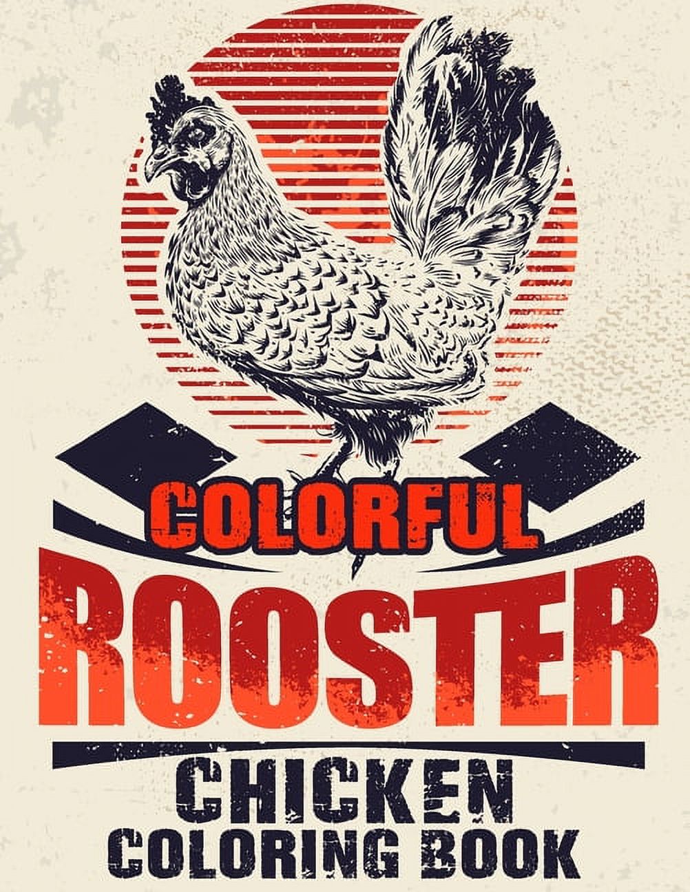 Colorful Roosters Chickens Coloring Book: Beautiful coloring book For true chicken lover A Really Relaxing Coloring Book to Calm Down & Relieve Stress For Adults (Farm Coloring Book) (Paperback) - image 1 of 1